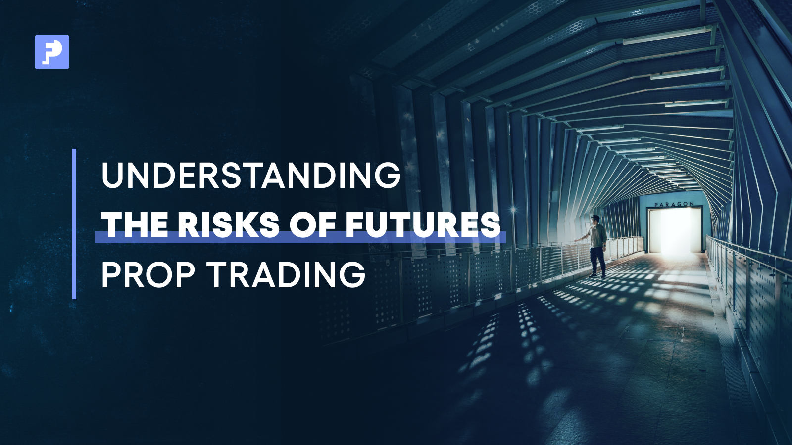 Understanding the Risks of Futures Prop Trading